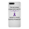 I Am Kicking Cancers Butt Whats Your Superpower? iPhone 7 Plus Case