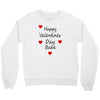 happy valenties day babe Crewneck Sweatshirt