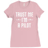 trust me i'm a pilot aviation Ladies Fitted T-Shirt