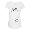 Say Hello to My Little Friend Maternity Scoop Neck T-shirt