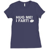 hug me i fart Ladies Fitted T-Shirt