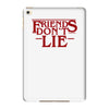 friends don't lie 1 iPad Mini 4
