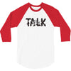 WE TALK 3/4 Sleeve Shirt