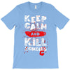 Keep Calm And Kill Zombies T-Shirt