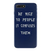 be nice to people girls iPhone 7 Plus Case