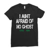 i aint afraid Ladies Fitted T-Shirt