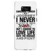 carcinoid cancer is a journey i never planed or asked for but i choose Samsung Galaxy S8 Case