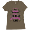All Women Created Equal But The Best Born In June Ladies Fitted T-Shirt