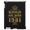 kings are born in 1981 iPad 3 and 4 Case