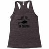 get to da choppa Racerback Tank
