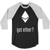 got ether ? 3/4 Sleeve Shirt