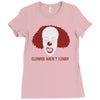 clowns aren't funny Ladies Fitted T-Shirt
