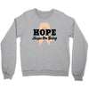 Hope Keeps Me Going Crewneck Sweatshirt