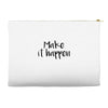 make it happen Accessory Pouches