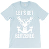let's get blitzened 1 T-Shirt