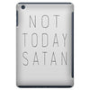 Not Today Satan iPad Mini