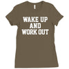 wake up work out Ladies Fitted T-Shirt