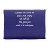 funny engineer geek quote Accessory Pouches