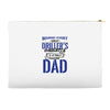 Behind Every Great Driller's Daughters Is A Truly Amazing Dad Accessory Pouches