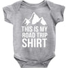 this is my road trip shirt Baby Onesie