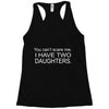 i have two daughters. Racerback Tank