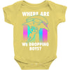 where are we dropping boys Baby Bodysuit