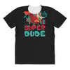 super dude All Over Women's T-shirt