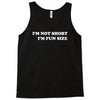 i'm not short i'm fun sized, funny Tank Top