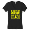 always be yourself unless you can be iron man Women's V-Neck T-Shirt