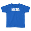 halloween error 404 costume not found Toddler T-shirt