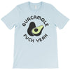 Guacamole Fuck Yeah T-Shirt
