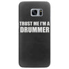 trust me i'm a drummer Samsung Galaxy S7 Edge