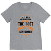 All Men Created Equal But The Best Born In September V-Neck Tee