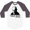 Your Mom, Sigmund Freud Quote, 3/4 Sleeve Shirt