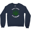 don't panic it's organic   marijuana Crewneck Sweatshirt