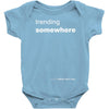 trending somewhere Baby Bodysuit