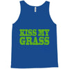 kiss my grass Tank Top