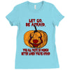 Let Go Afraid (f141) Ladies Fitted T-Shirt