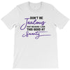 don't be jealous just because i look this good at seventy T-Shirt