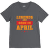 Legends Are Born In April V-Neck Tee