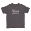 i'm a teacher to save time let's assume i'm never wrong Youth Tee