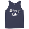 shrug life Tank Top