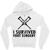 I Survived Foot Surgery Zipper Hoodie