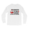 chemistry is like cooking Long Sleeve Shirts