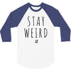 Juanpa Zurita Stay Weird 3/4 Sleeve Shirt