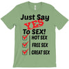 Yes To Sex! T-Shirt