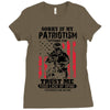 Sorry If My Patriotism Offends You Ladies Fitted T-Shirt