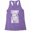chubby girls cuddle better Racerback Tank