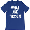 what are those T-Shirt