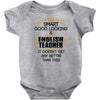smart good looking english teacher profession Baby Onesie